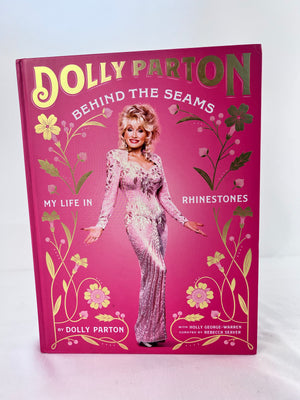 Behind the Seams: My Life in Rhinestones by Dolly Parton Hard Cover Book 1st Ed